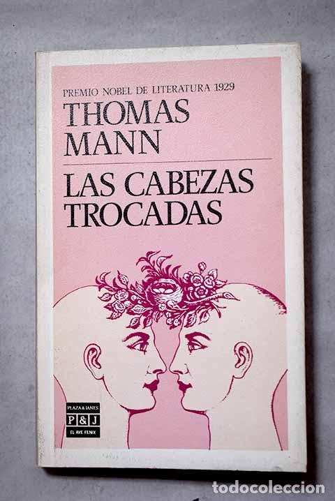 B&uuml;cher: Las cabezas trocadas.- Mann, Thomas