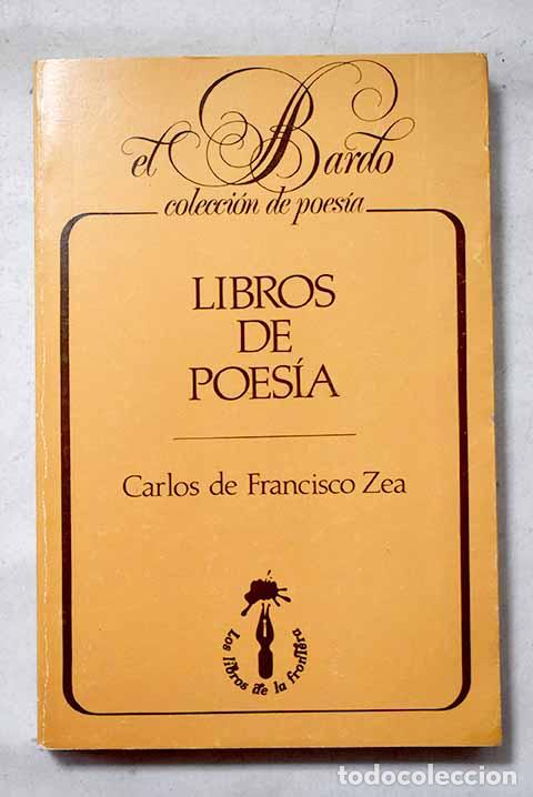B&uuml;cher: Libros de poes&iacute;a: Francisco Zea, Carlos de.- Francisco Zea, Carlos de