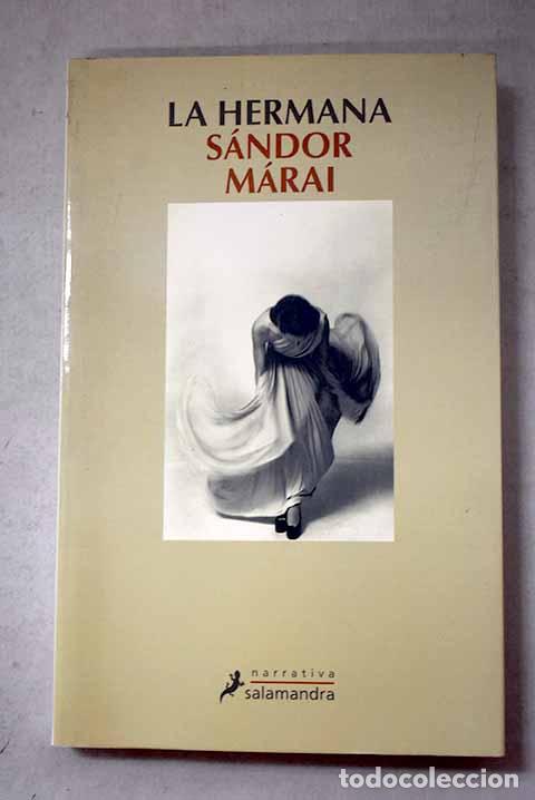 B&uuml;cher: La hermana: M&aacute;rai, S&aacute;ndor.- M&aacute;rai, S&aacute;ndor
