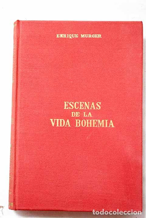 B&uuml;cher: Escenas de la vida bohemia.- Murger, Henri