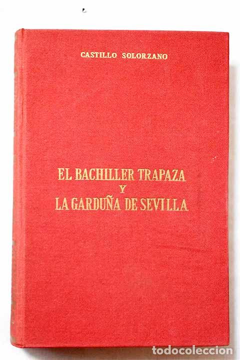 Libros: El bachiller Trapaza y la Gardu&ntilde;a de Sevilla.- Castillo Sol&oacute;rzano, Alonso de