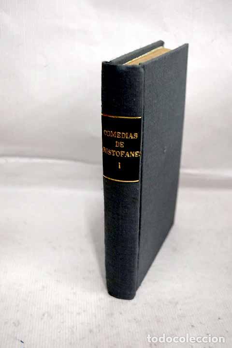Libros: Comedias de Arist&oacute;fanes, tomo I.- Arist&oacute;fanes