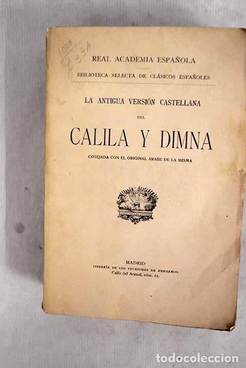 Libros: La antigua versi&oacute;n castellana del Calila y Dimna: cotejada con el original &aacute;rabe de la misma