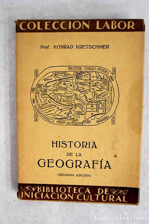 Libros: Historia de la geograf&iacute;a.- Kretschmer, Konrad