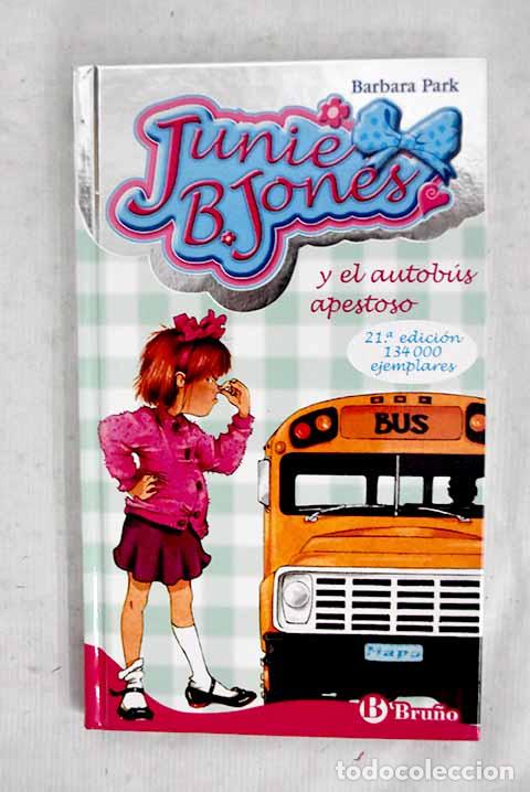 Libros: Junie B. Jones y el autob&uacute;s apestoso.- Park, Barbara