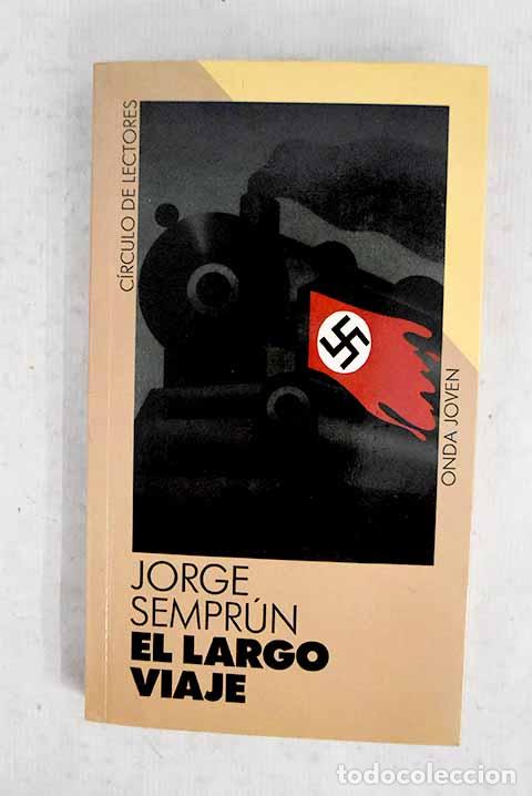 Libros: El largo viaje: Sempr&uacute;n, Jorge.- Sempr&uacute;n, Jorge