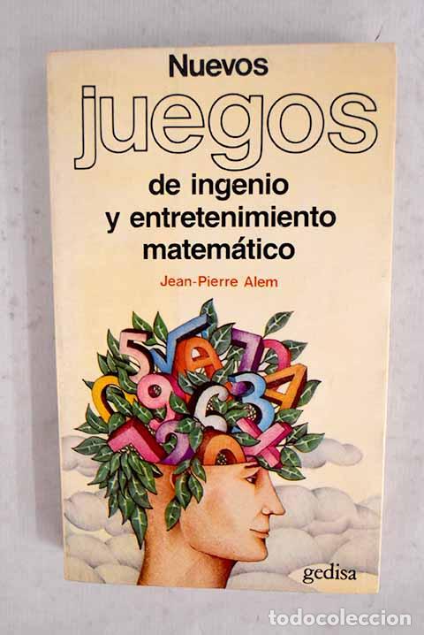 Libros: Nuevos juegos de ingenio y entretenimiento matem&aacute;tico.- Alem, Jean-Pierre