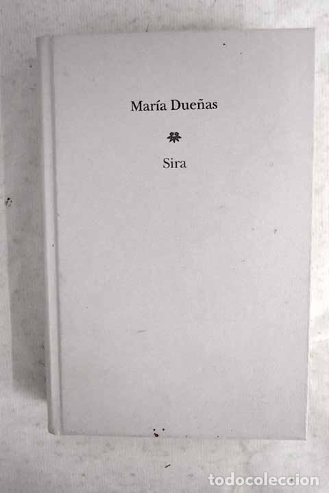 Libros: Sira: Due&ntilde;as, Mar&iacute;a: Editorial Planeta..- Due&ntilde;as, Mar&iacute;a