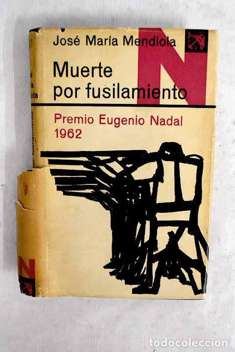 Libros: Muerte por fusilamiento.- Mendiola, Jos&eacute; Mar&iacute;a