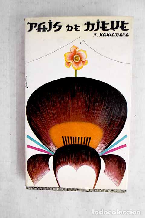 Libros: Pa&iacute;s de nieve: Kawabata, Yasunari.- Kawabata, Yasunari