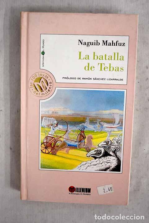 Libros: La batalla de Tebas: Mahfuz, Naguib.- Mahfuz, Naguib