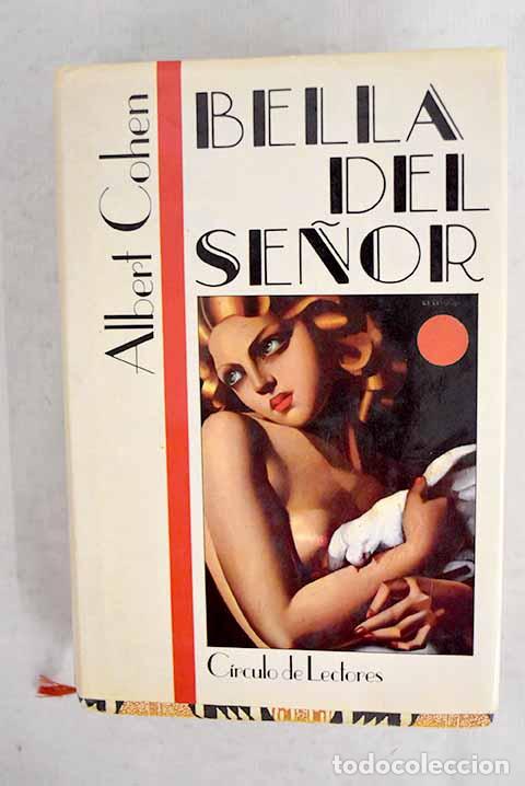 Libros: Bella del Se&ntilde;or: Cohen, Albert.- Cohen, Albert
