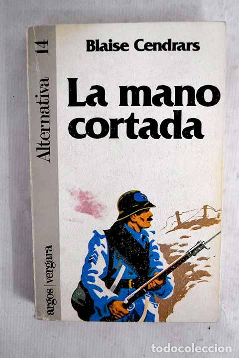 books: La mano cortada: Cendrars, Blaise.- Cendrars, Blaise
