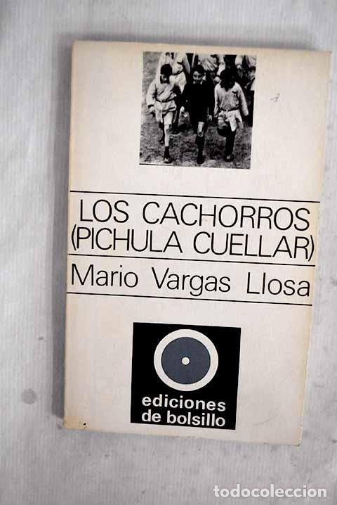 Livros em segunda m&atilde;o: Los cachorros: (Pichula Cu&eacute;llar).- Vargas Llosa, Mario