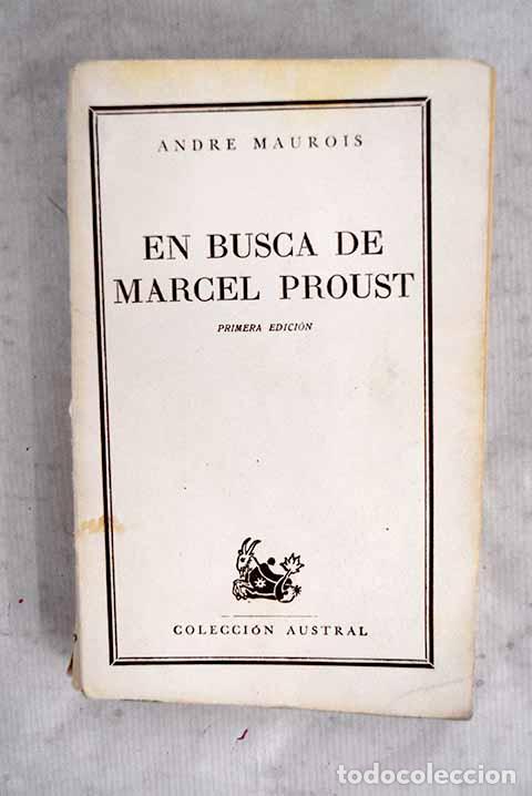 Libros: En busca de Marcel Proust.- Maurois, Andr&eacute;
