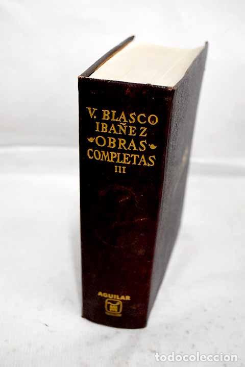 Libros: Obras completas: con una nota biobibliogr&aacute;fica, tomo III.- Blasco Ib&aacute;&ntilde;ez, Vicente