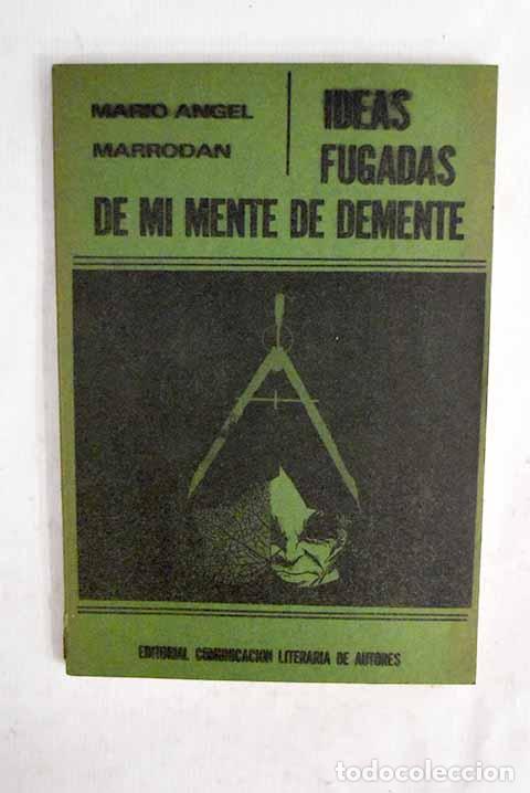 Livres: Ideas fugadas de mi mente de demente: (calendario &iacute;ntimo con apuntes de tiza.- Marrod&aacute;n, Mario &Aacute;ngel