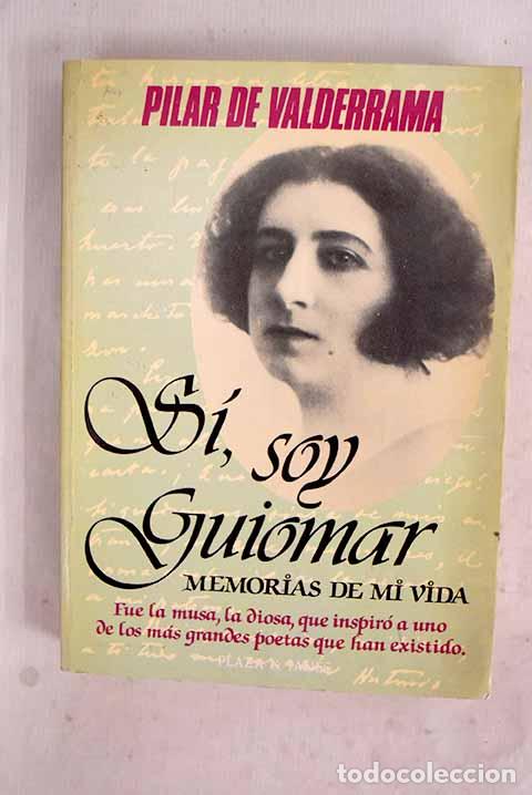 Livres: S&iacute;, soy Guiomar: memorias de mi vida.- Valderrama, Pilar de