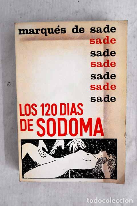 Livres: Los 120 d&iacute;as de sodoma.- Marqu&eacute;s De Sade