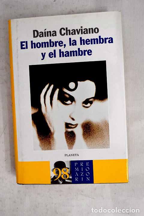 Livres: El hombre, la hembra y el hambre.- Chaviano, Da&iacute;na