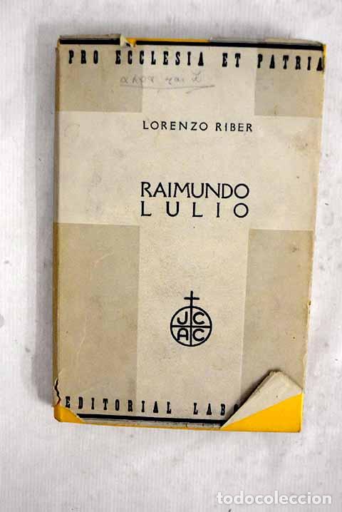 Livres: Raimundo Lulio: (Ram&oacute;n Llull).- Riber, Llorenc