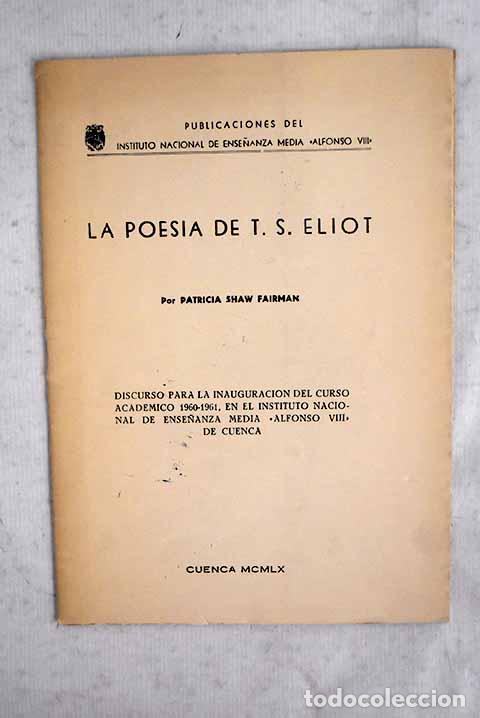 Livres: La poes&iacute;a de T. S. Eliot.- Shaw, Patricia
