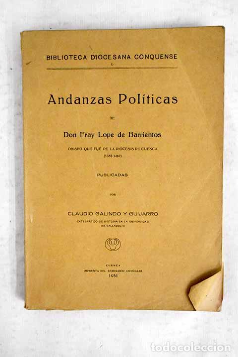 Livres: Andanzas pol&iacute;ticas de Don Fray Lope de Barrientos.- Galindo Y Guijarro, Claudio