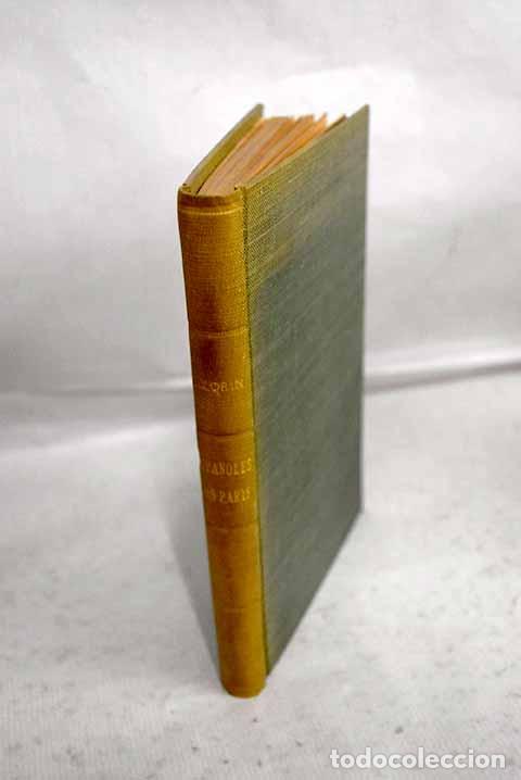 Libri di seconda mano: Espa&ntilde;oles en Par&iacute;s: Martinez Ruiz, Jos&eacute; (Azor&iacute;n).- Martinez Ruiz, Jos&eacute; (Azor&iacute;n)