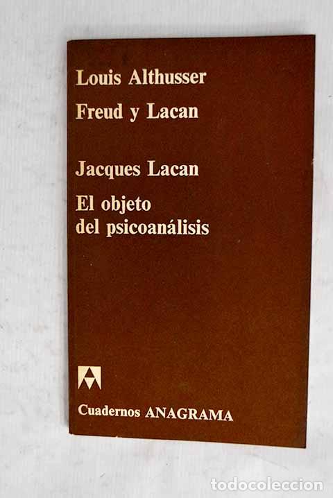 Livres: Freud y Lacan: Jacques Lacan, El objeto del psico&aacute;nalisis.- Althusser, Louis