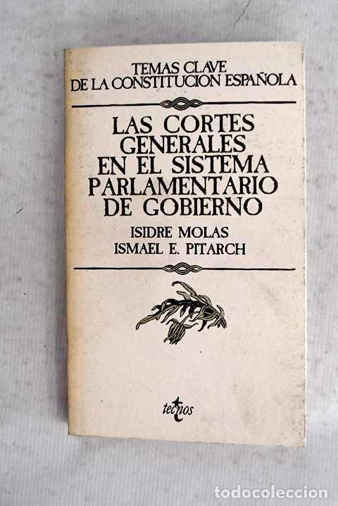 Livres: Las Cortes Generales en el sistema parlamentario de gobierno.- Molas, Isidre