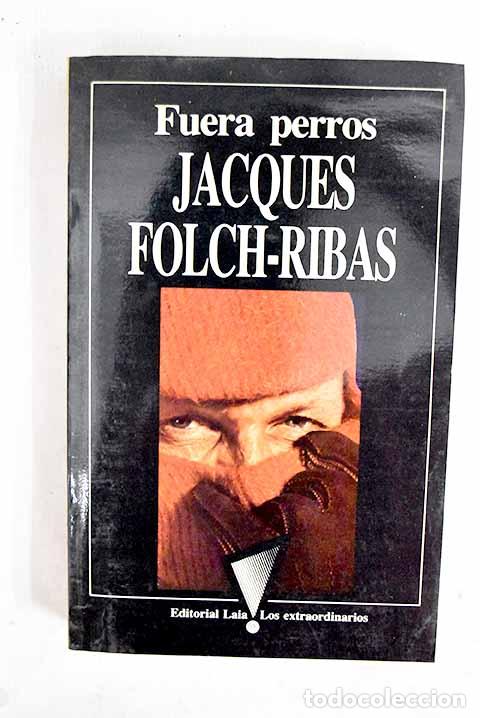 Livres: Fuera perros: Folch-Ribas, Jacques.- Folch-Ribas, Jacques