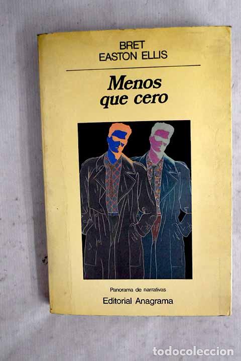 Livres: Menos que cero: Ellis, Bret Easton.- Ellis, Bret Easton