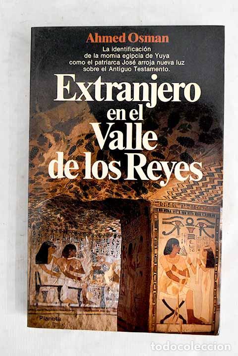 B&uuml;cher: Extranjero en el Valle de los Reyes.- Osman, Ahmed