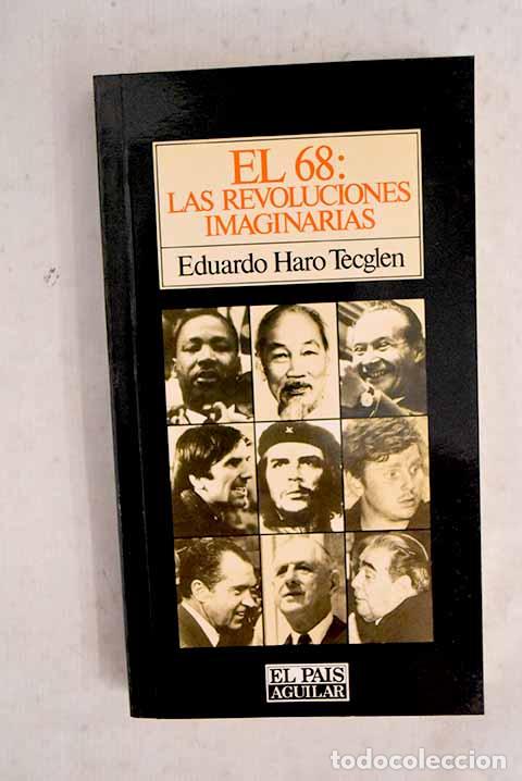 B&uuml;cher: El 68: las revoluciones imaginarias.- Haro Tecglen, Eduardo