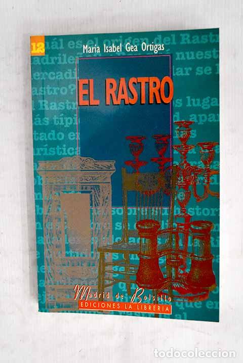 Libros: El Rastro: Gea Ortigas, Mar&iacute;a Isabel.- Gea Ortigas, Mar&iacute;a Isabel