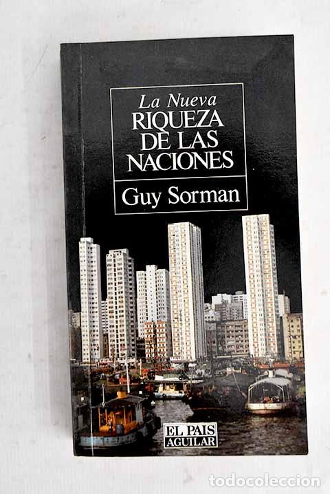 Libros: La Nueva riqueza de las naciones.- Sorman, Guy