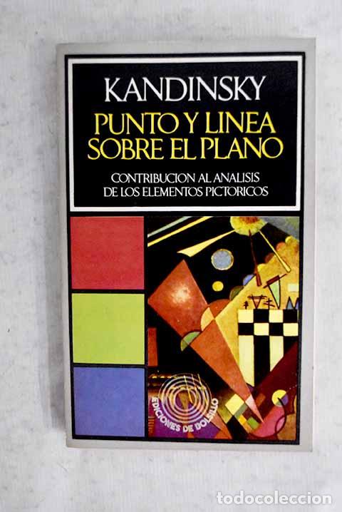 Libros: Punto y l&iacute;nea sobre el plano: Contribuci&oacute;n al an&aacute;lisis de los elementos pict&oacute;ricos