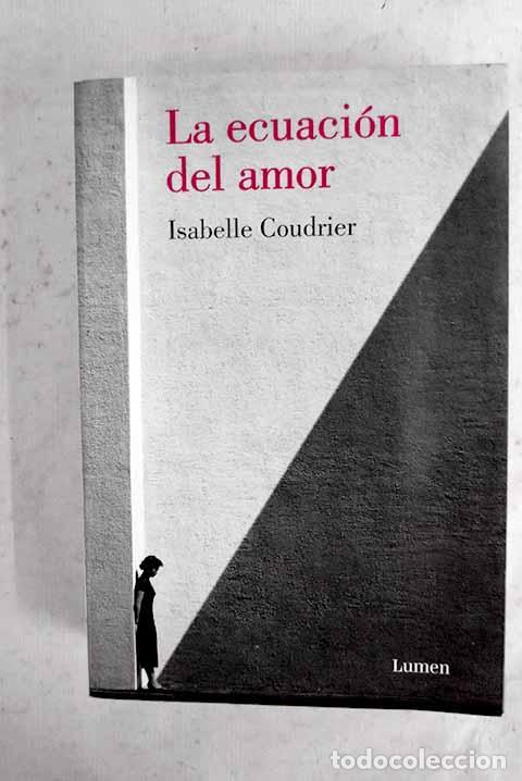 Libros: La ecuaci&oacute;n del amor.- Coudrier, Isabelle