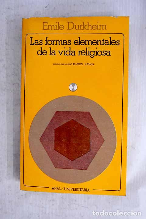 Libros: Las formas elementales de la vida religiosa: el sistema tot&eacute;mico en Australia.- Durkheim, &Eacute;mile