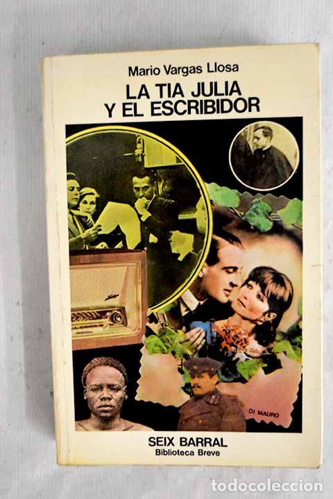 Libros: La t&iacute;a Julia y el escribidor.- Vargas Llosa, Mario