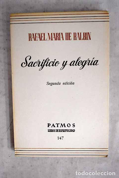 B&uuml;cher: Sacrificio y alegr&iacute;a.- Balb&iacute;n Lucas, Rafael de