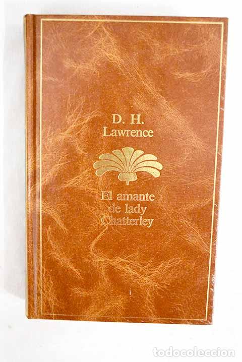 B&uuml;cher: El amante de Lady Chatterley.- Lawrence, D. H.