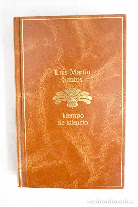 B&uuml;cher: Tiempo de silencio: Mart&iacute;n-Santos, Luis.- Mart&iacute;n-Santos, Luis