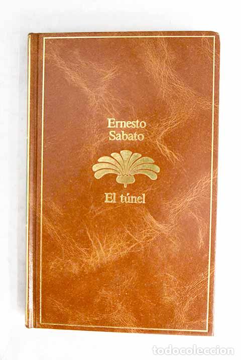 B&uuml;cher: El t&uacute;nel: Sabato, Ernesto.- Sabato, Ernesto