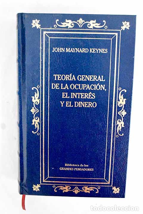B&uuml;cher: Teor&iacute;a general de la ocupaci&oacute;n, el inter&eacute;s y el dinero.- Keynes, John Maynard