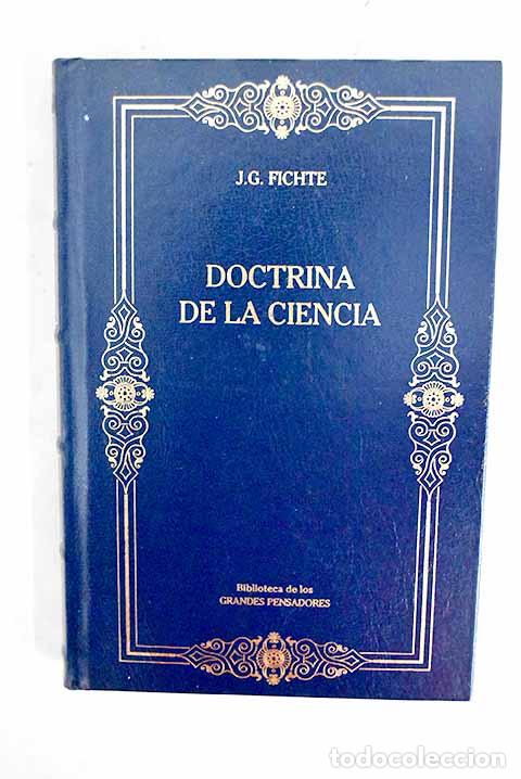 B&uuml;cher: Doctrina de la ciencia.- Fichte, Johann Gottlieb