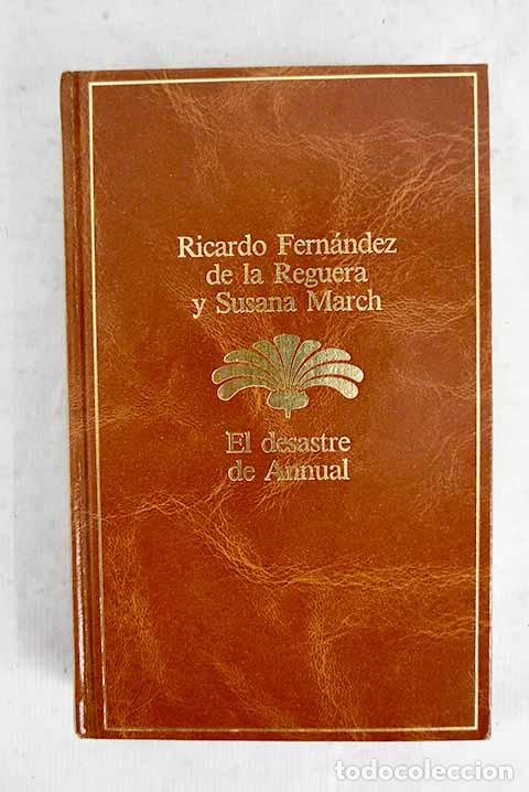 Libri di seconda mano: El desastre de Annual.- Fern&aacute;ndez de la Reguera, Ricardo