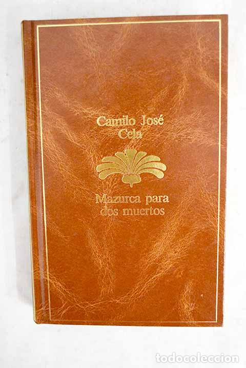 Livros em segunda m&atilde;o: Mazurca para dos muertos.- Cela, Camilo Jos&eacute;