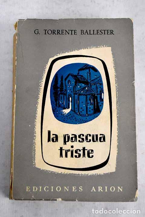 Libros: La pascua triste: Torrente Ballester, Gonzalo.- Torrente Ballester, Gonzalo
