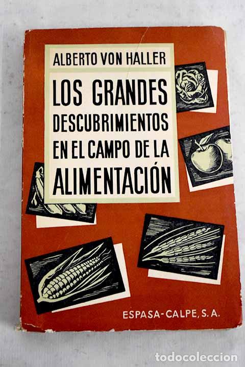 Libros: Los grandes descubrimientos en el campo de la alimentaci&oacute;n.- Haller, Albert von